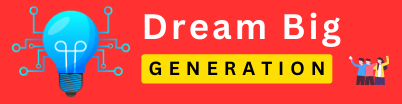 Dream Big Generation